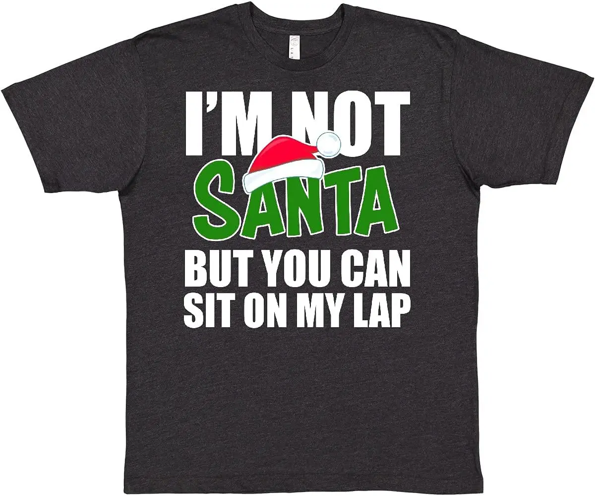 inktastic I'm Not Santa But You Can Sit on My Lap with White Text T-Shirt