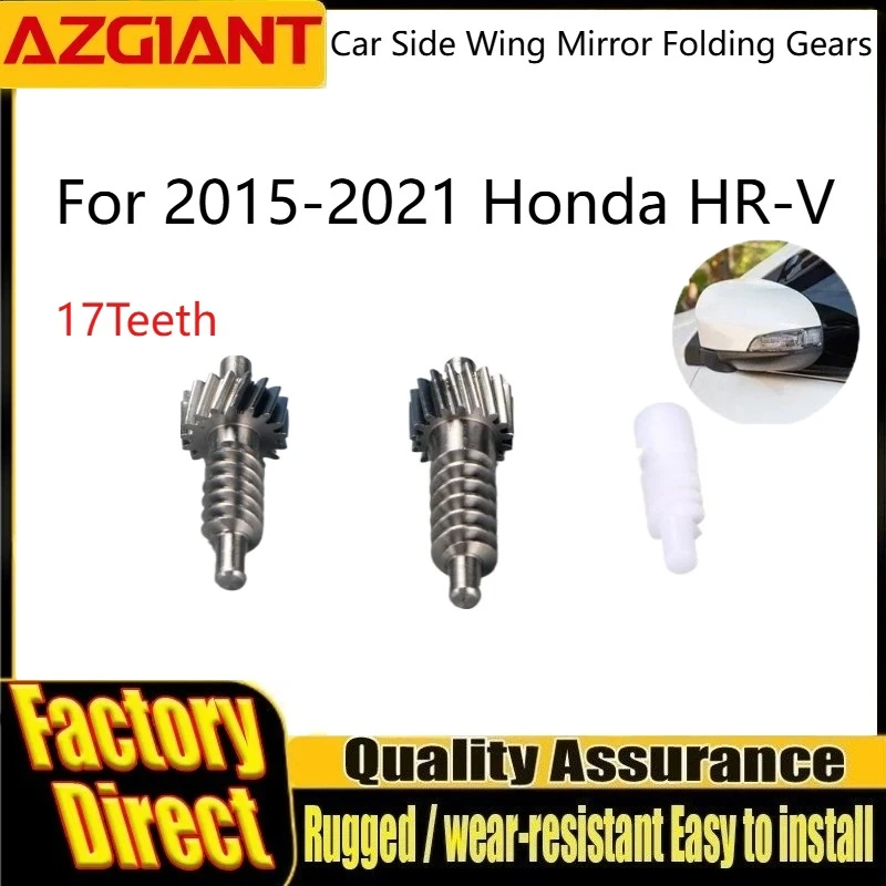 

Car Side Wing Mirror Folding Gears 17T For Honda HR-V 100% New Wear-resistant metal plastics ROD WORM screwdriver Auto parts