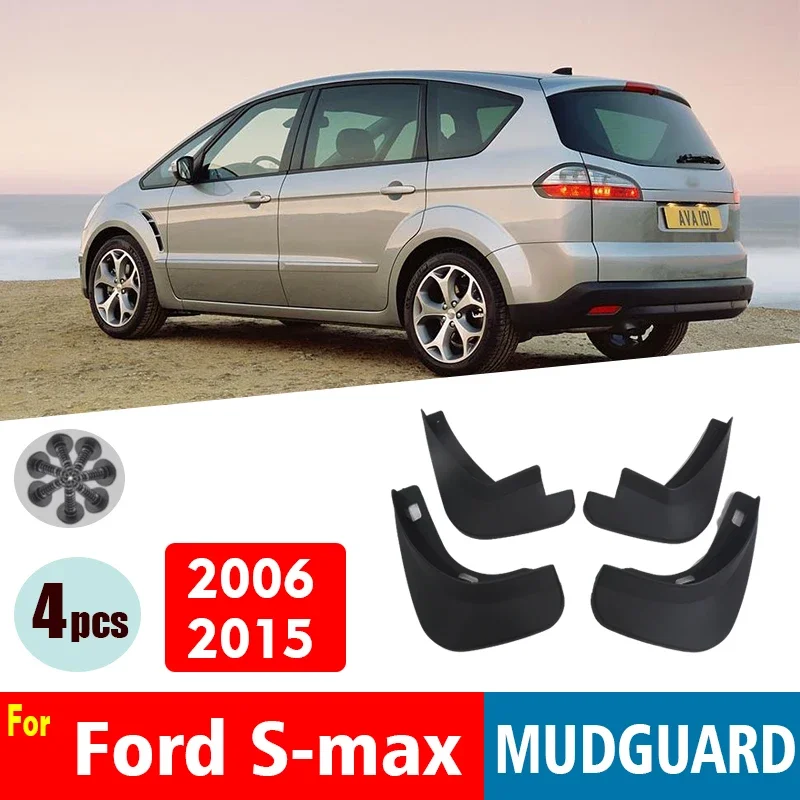 

2006 2007 2008 2009 2010 2011 2012 2013 2014 2015 FOR Ford S-max SMAX Mud Flap Guards Splash Mudflaps Mudguard Fender 4pcs