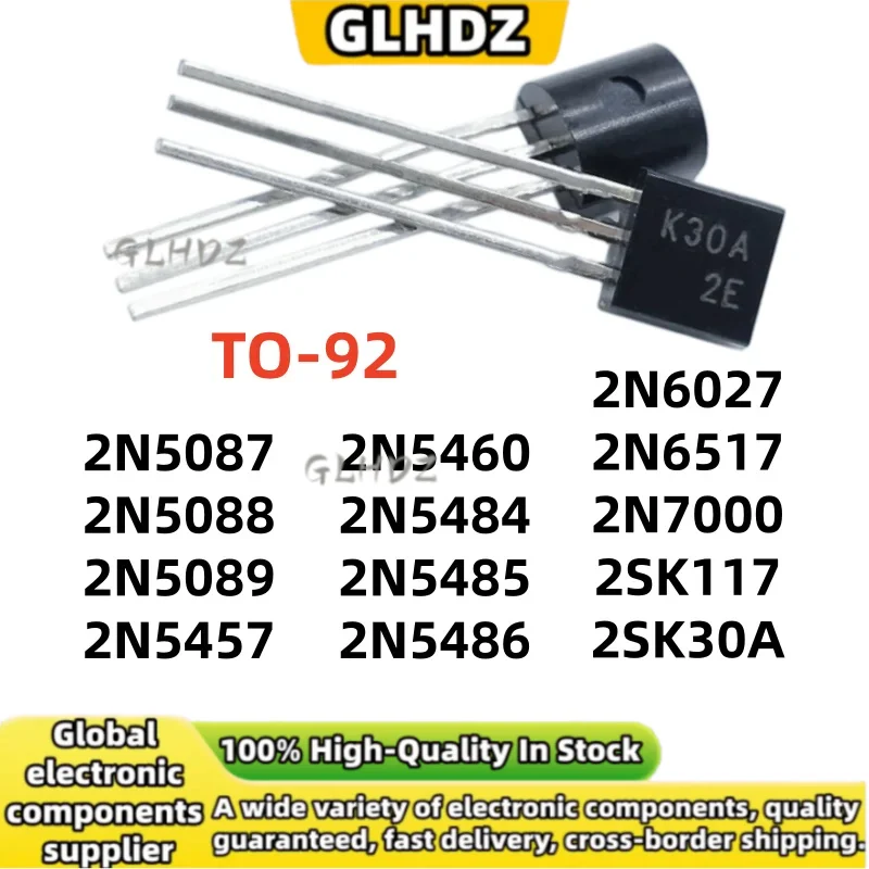 10PCS 2N5087 2N5088 2N5089 2N5457 2N5460 2N5484 2N5485 2N5486 2N6027 2N6517 2N7000 2SK117 2SK30A TO-92 In Stock