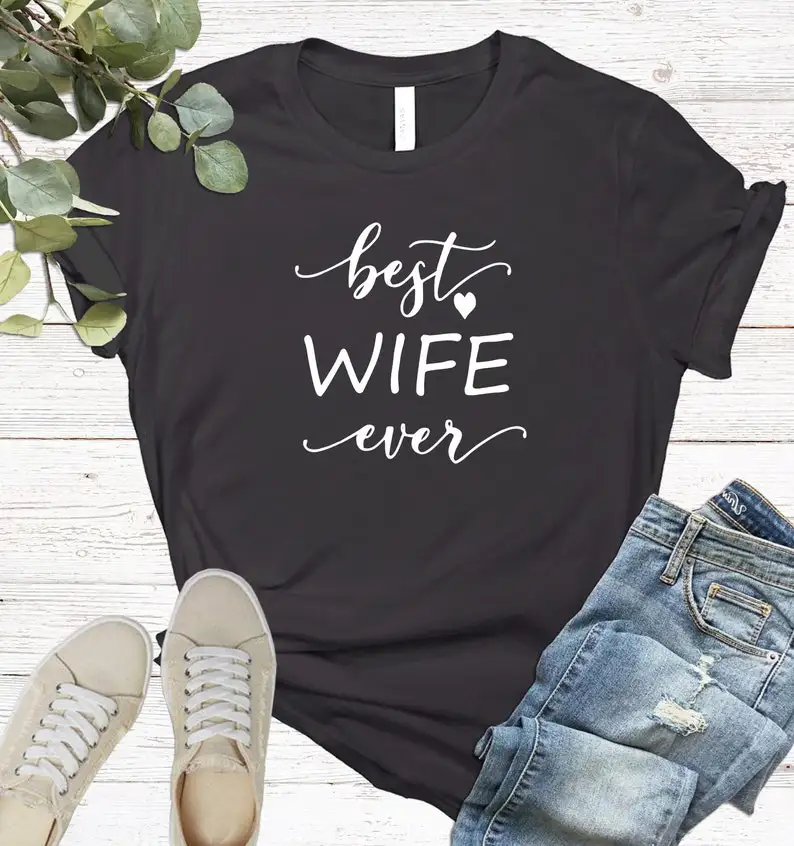 

Лучшая жена на свете, рубашка Best Wife Ever, подарок жене, подарок для жены, новая жена, рубашка для медового месяца