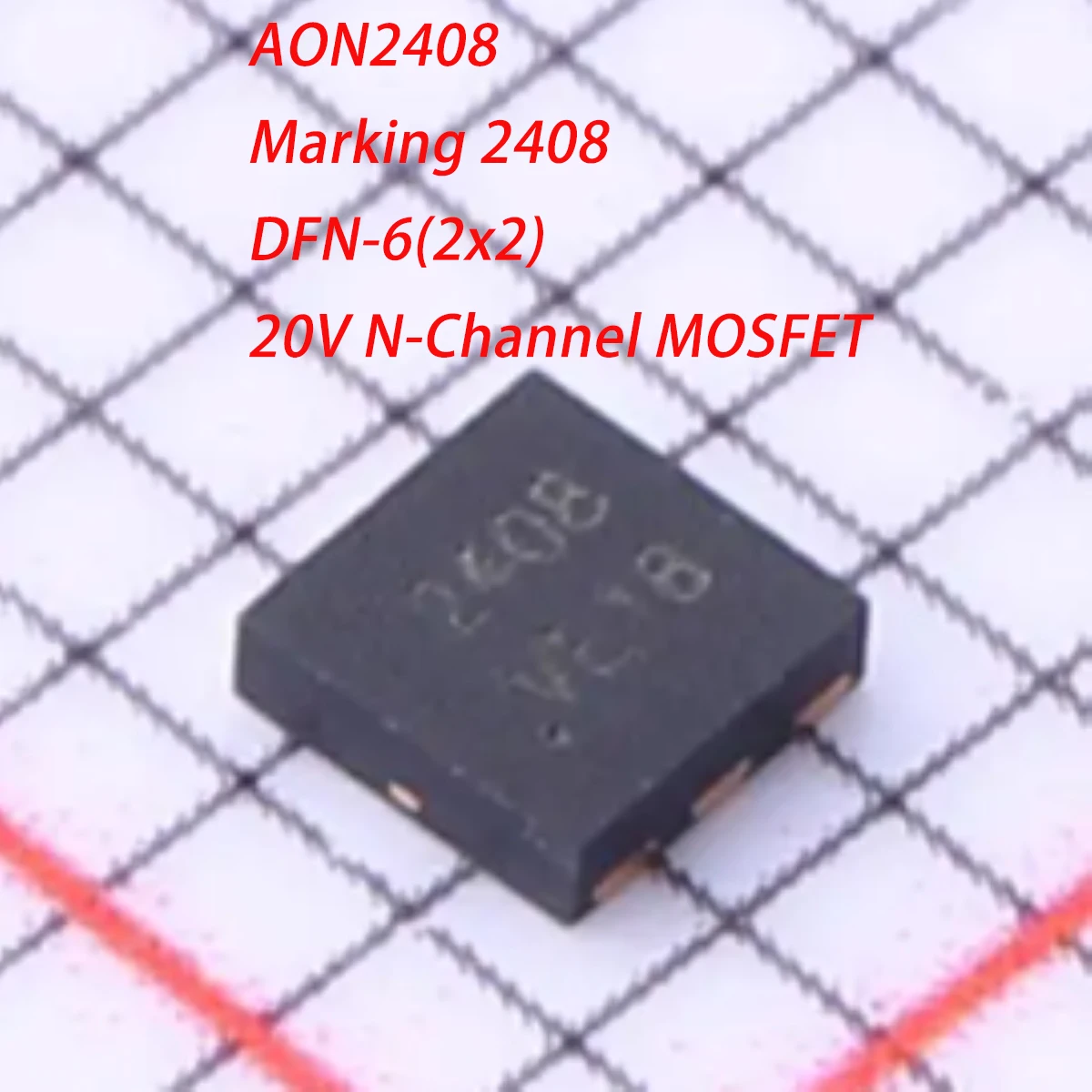 

10PCS AON2408 Marking 2408 24O8 DFN-6(2x2) Field Effect Tube MOSFETs 2.8W 20V 8A 1 N Channel 14.5mΩ@4.5V NEW Original AON2408