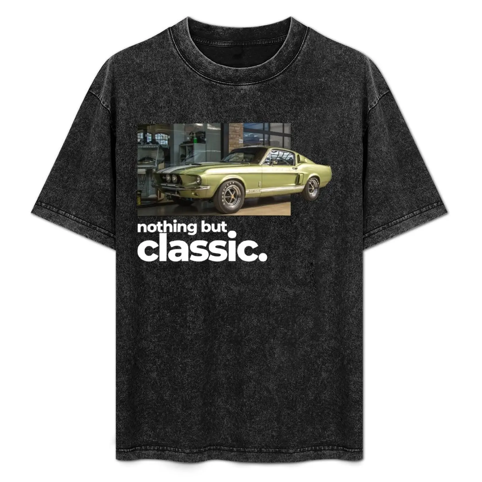 

Ford Mustang Shelby GT500 1967 - Nothing but classic T-Shirt cotton man t-shirts plus size tops oversized t shirt men