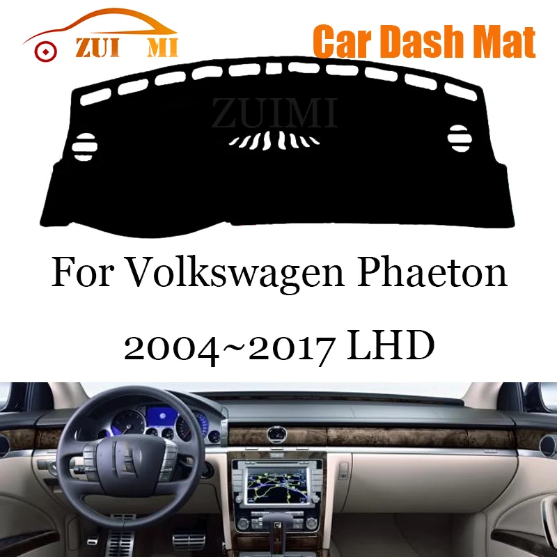 ZUIMI Dashboard Cover Dash Mat Dashmat For Volkswagen Phaeton 2004~2017 LHD RHD Dash Board Cover Pad Sun Shade