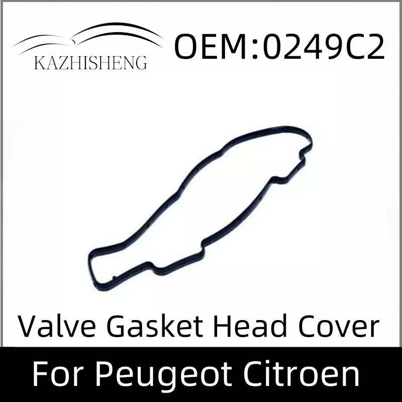 0249C2 Valve Gasket Cylinder Head Cover For Peugeot 206 307 308 407 Citroen 1.6 C2 C3 C4 C5 0248L1