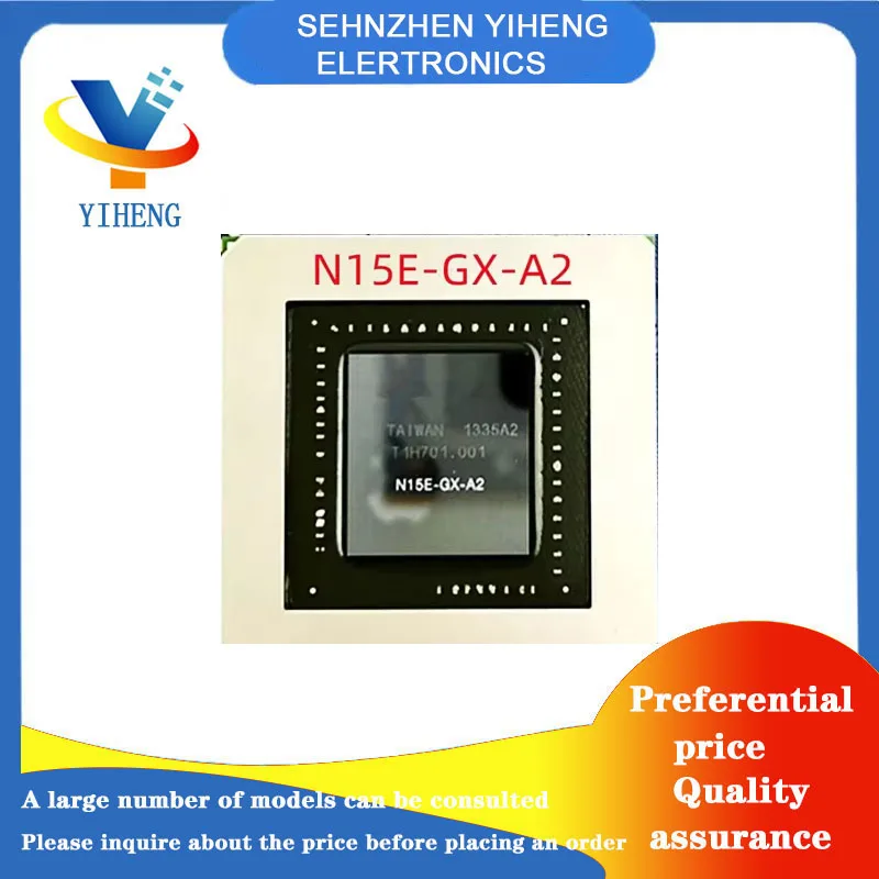 N15E-GT-A2 N15E-GX-A2 100% New Original Integrated Circuit Electronic Components BGA  Direct payment