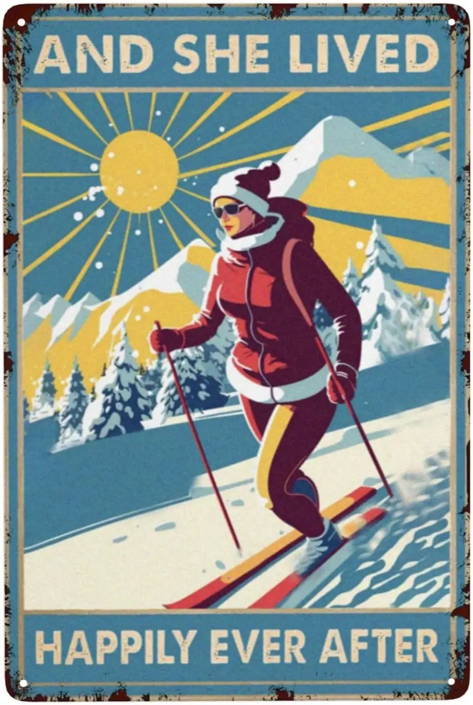 Skiing Woman Metal Sign IN - Lived Happily Ever After Retro Wall Decor for Winter Sports Fans ; Adventure Theme Bedrooms