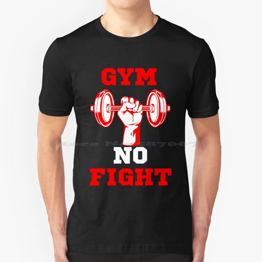 Red Gym No Fight-Fitness Quotes T Shirt 100% Cotton Tee Team Cross Fitness Workout Personal Training Kickboxing Club Sportman