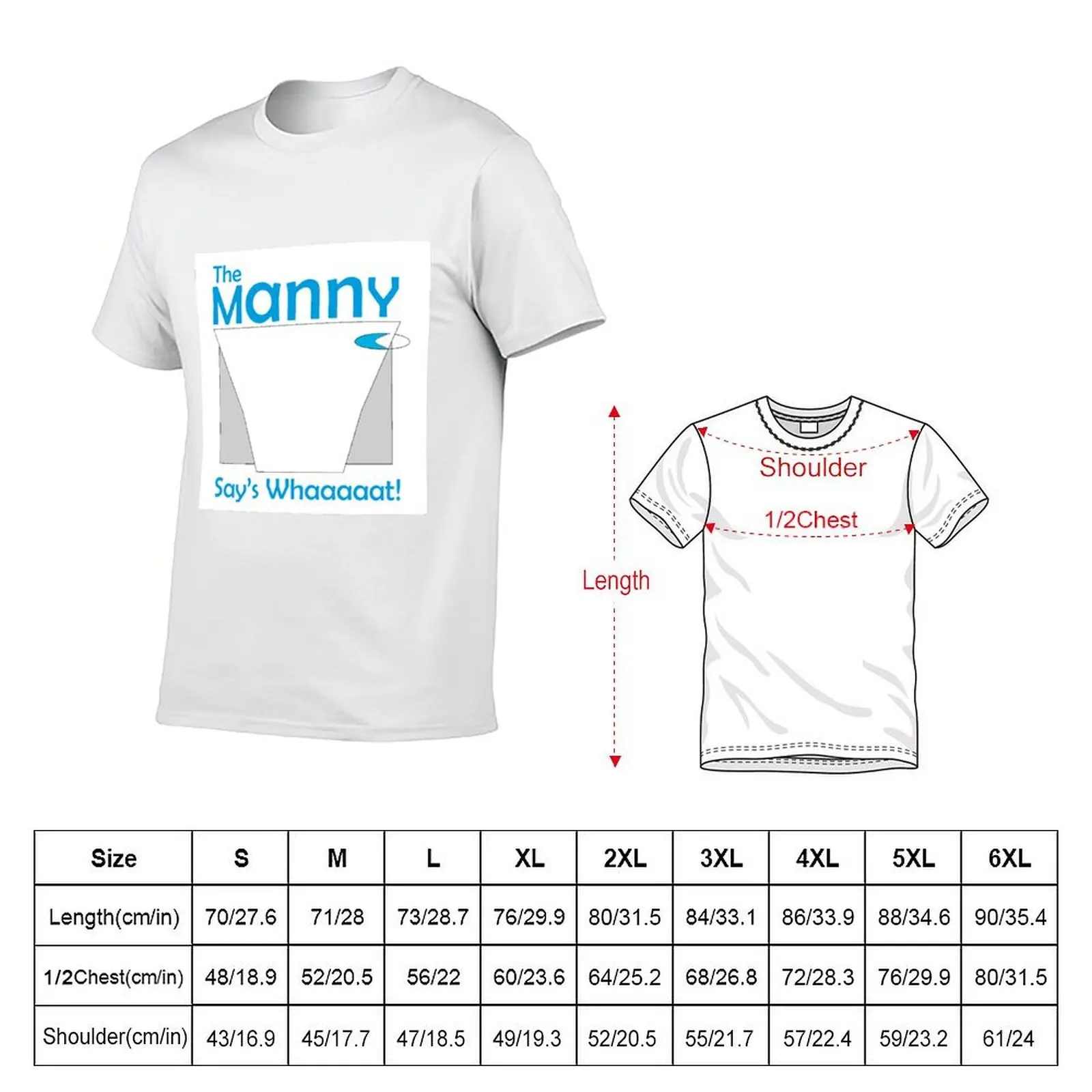 THIS IS US The Manny Say's Whaaat! design Kevin Pearson T-Shirt man tshirt t shirts cotton 100% T-Shirt