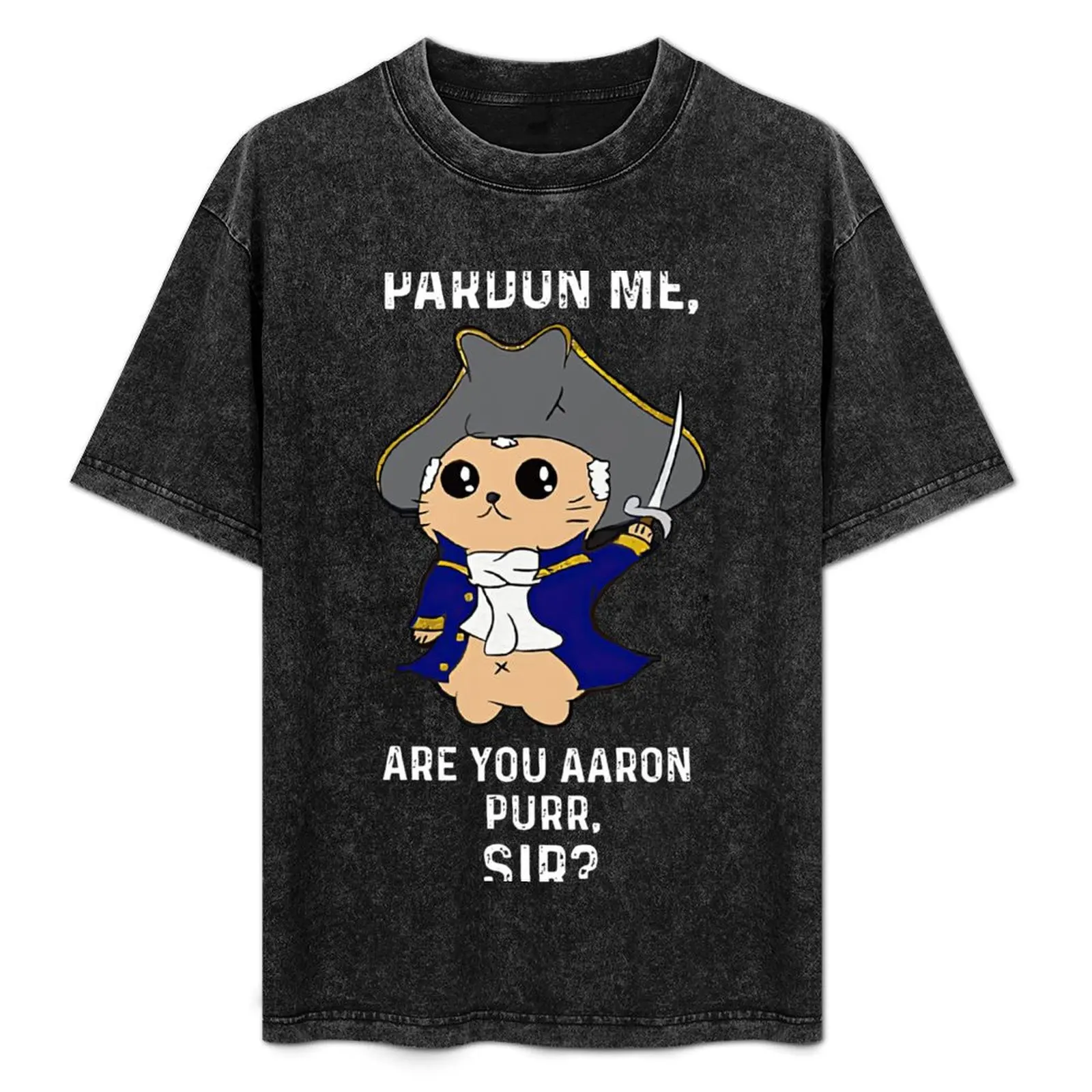 

Pardon me Are you aaron purr sir T-Shirt Labor Work Casual T-Shirt