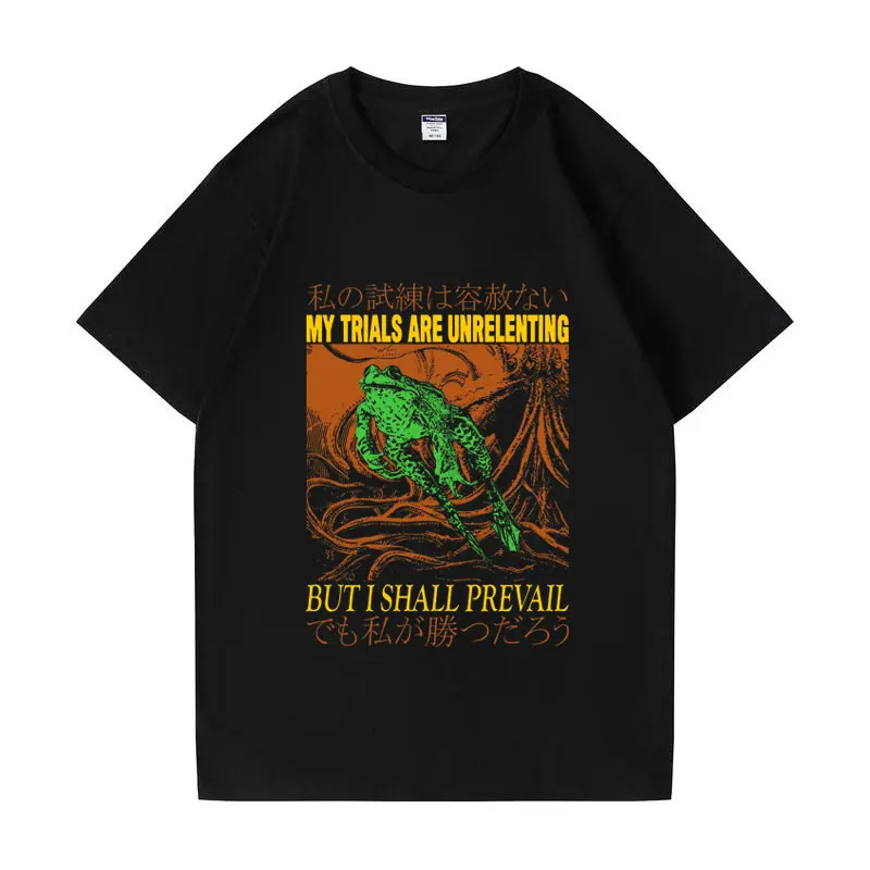 

My Trials Are Unrelenting Frog T-Shirt Mnen Women's Funny Meme Graphic T Shirts Fashion High Quality Oversized Short Sleeves Tee