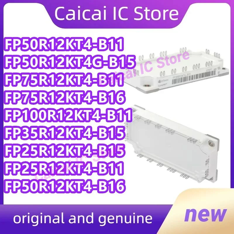 

FP50R12KT4-B11 FP50R12KT4G-B15 FP75R12KT4-B11 FP75R12KT4-B16 FP100R12KT4-B11 FP35R12KT4-B15 FP25R12KT4-B15 FP25R12KT4-B11 FP50R1