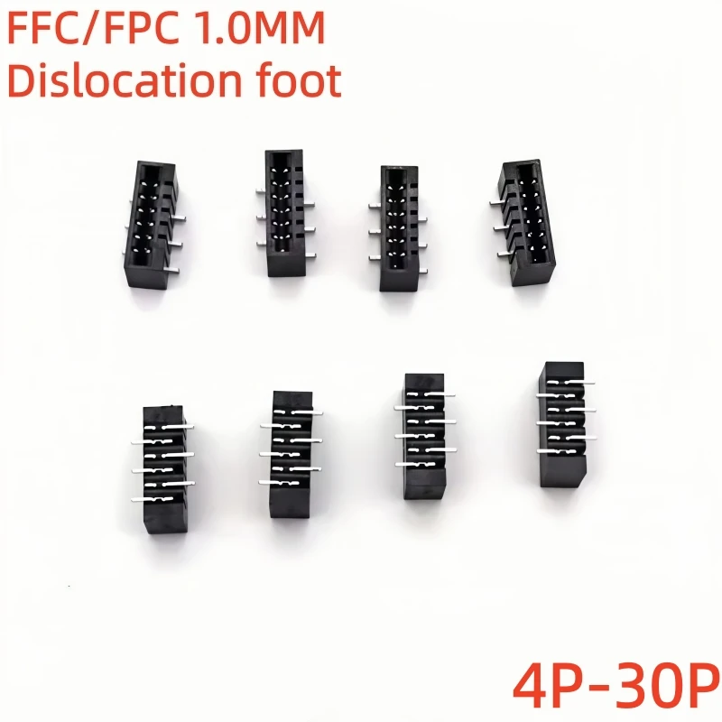 10PCS FFC/FPC 1.0MM Pitch Double-sided Contact Dislocation Foot Stick 4P6P7P8P9P10P~30P Connector