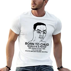 New Born to Chud T-Shirt quick-drying t-shirt cute clothes aesthetic clothes Aesthetic clothing mens clothing