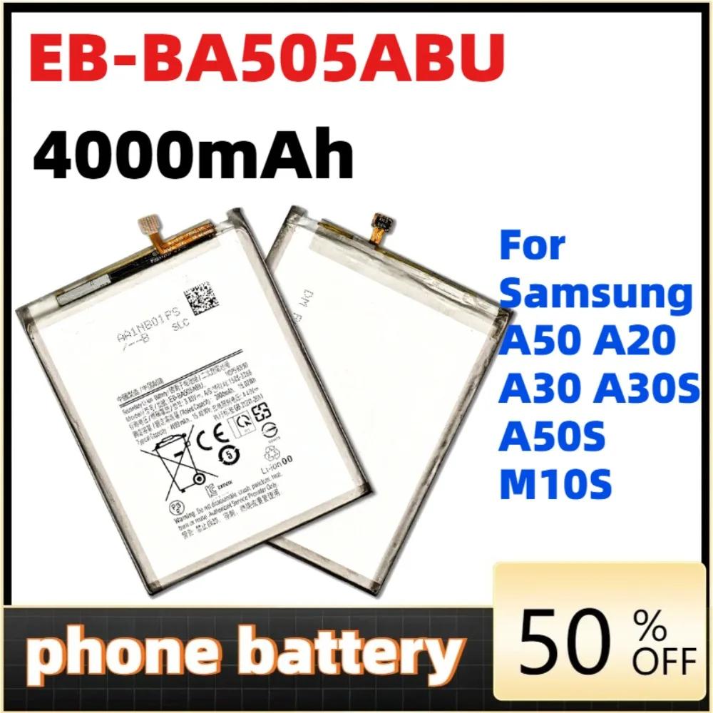 

Phone Battery For Samsung Galaxy A50 A505F SM-A505F A505FN/DS/GN A505W A30s A30 EB-BA505ABU 4000mAh Phone Battery