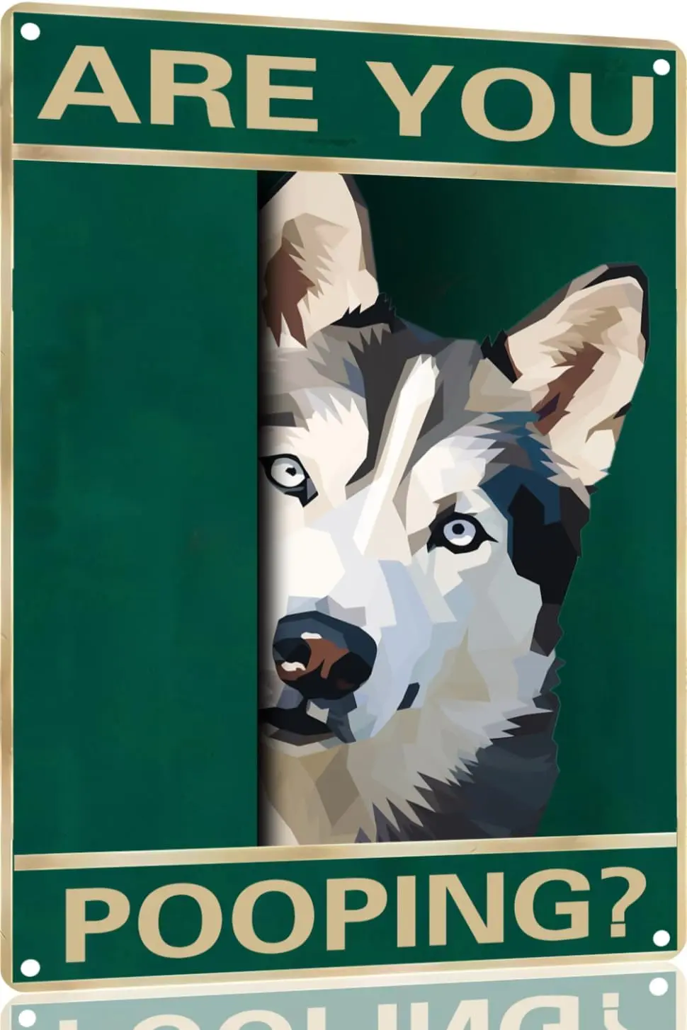 Husky Vintage Metal Tin Sign Are You Pooping Bathroom Funny 