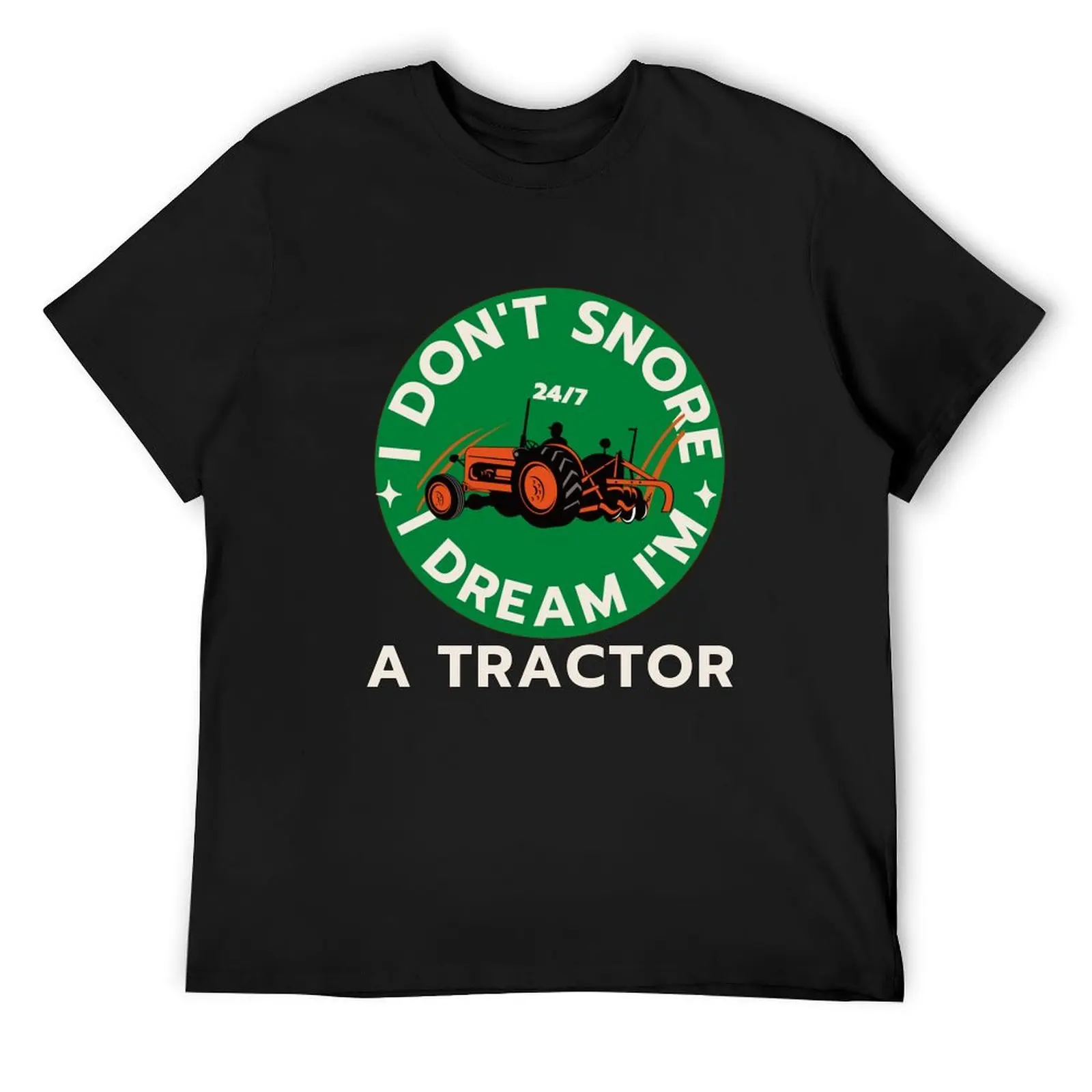 I Don’t Snore I Dream I’m A Tractor T-Shirt sweat shirts graphic summer top compression shirt men