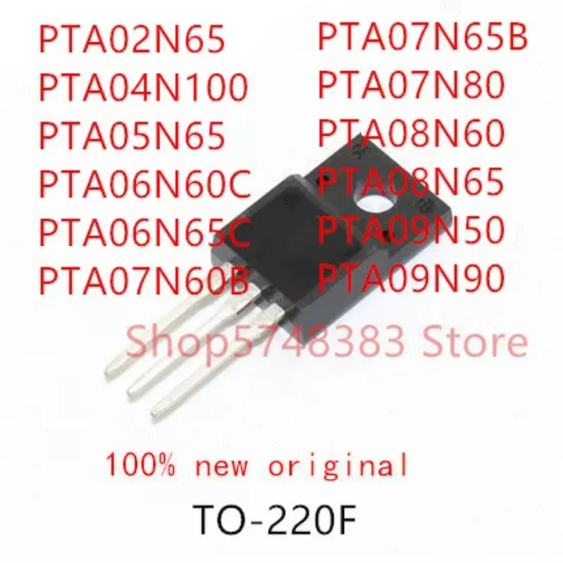 10PCS PTA02N65 PTA04N100 PTA05N65 PTA06N60C PTA06N65C PTA07N60B PTA07N65B PTA07N80 PTA08N60 PTA08N65 PTA09N50 PTA09N90 TO-220F