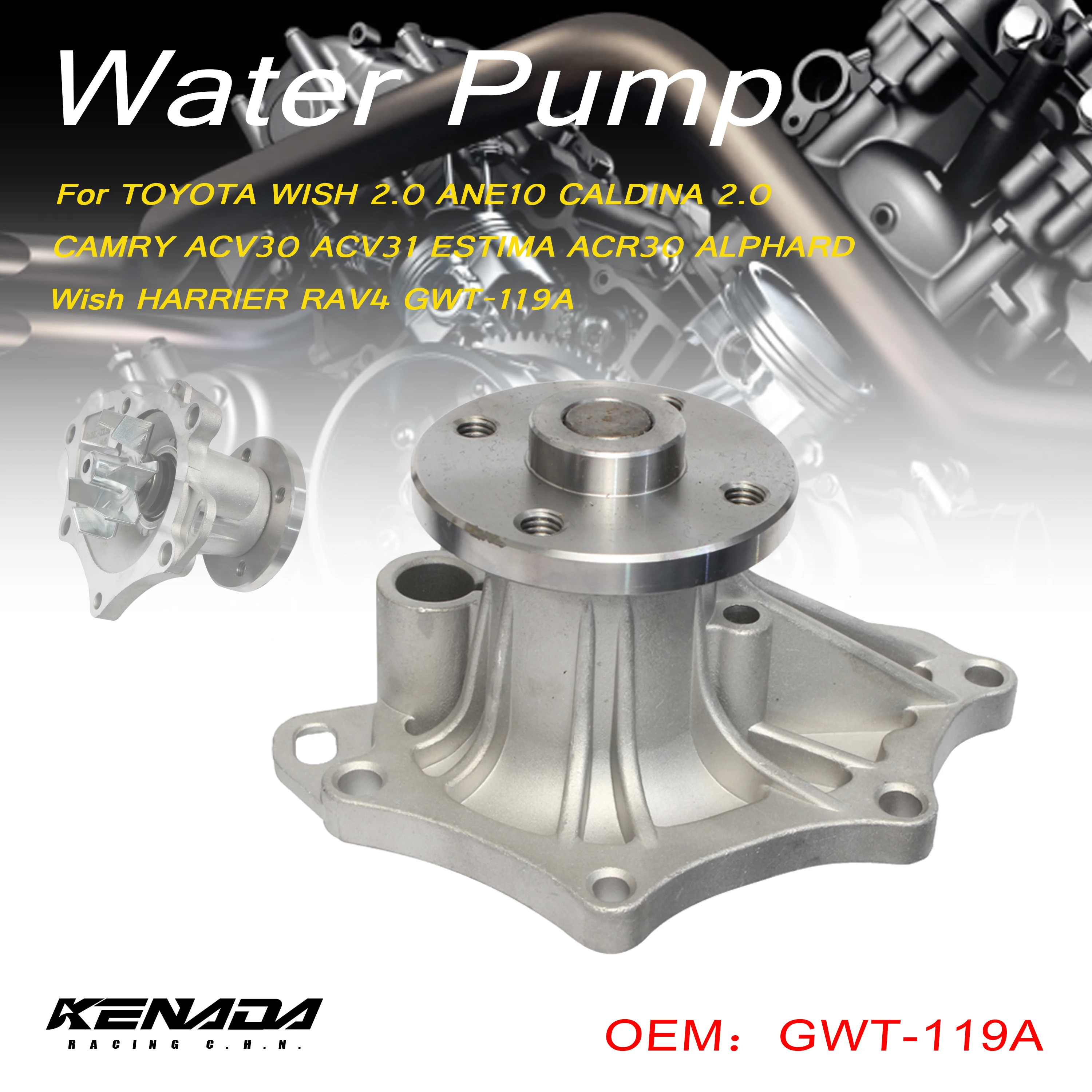 GWT-119A Water Pump For TOYOTA WISH 2.0 ANE10 CALDINA 2.0 CAMRY ACV30 ACV31 ESTIMA ACR30 ALPHARD Wish HARRIER RAV4