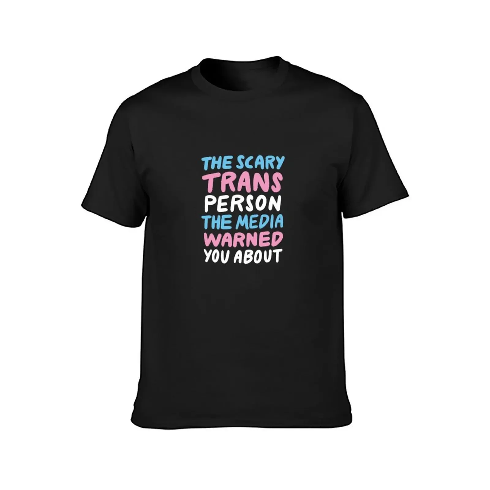 Scary Trans Person The Media Warned You About LGBT Pride Flag T-Shirt oversized t shirt anime stuff anime compression shirt men