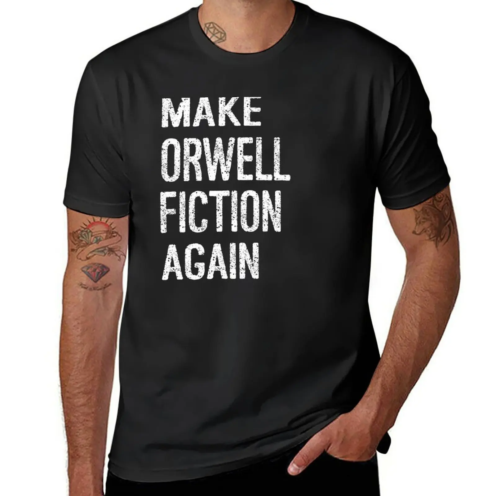 Make Orwell Fiction Again T-Shirt sweat anime clothes kawaii clothes korean fashion mens white t shirts