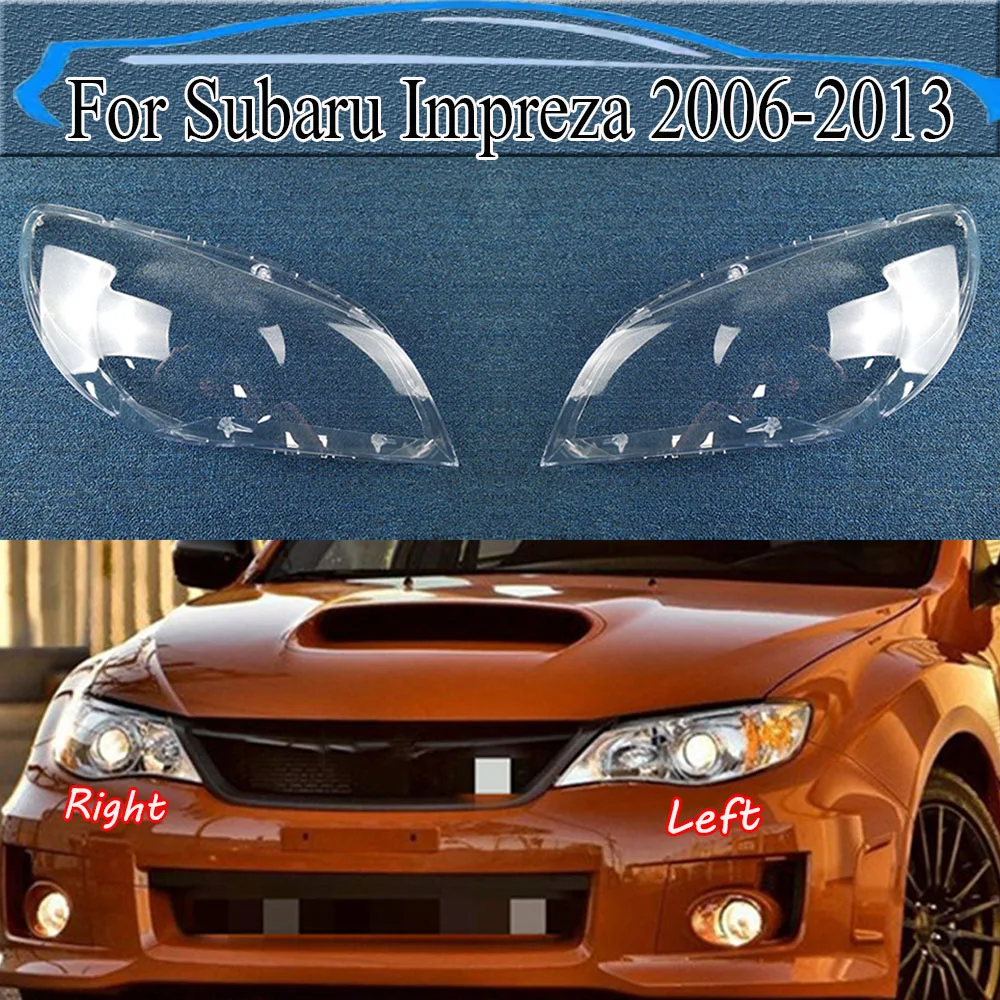 

For Subaru Impreza 2006-2013 Headlamp Cover Transparent Shade Lamp Headlight Shell Lens Plexiglass Replace Original Lampshade