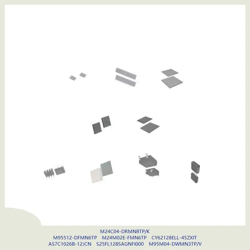 m24c04-drmn8tp-k-m95512-dfmn6tp-m24m02e-fmn6tp-cy62128ell-45zxit-as7c1026b-12jcn-s25fl128sagnfi000-m95m04-dwmn3tp-v