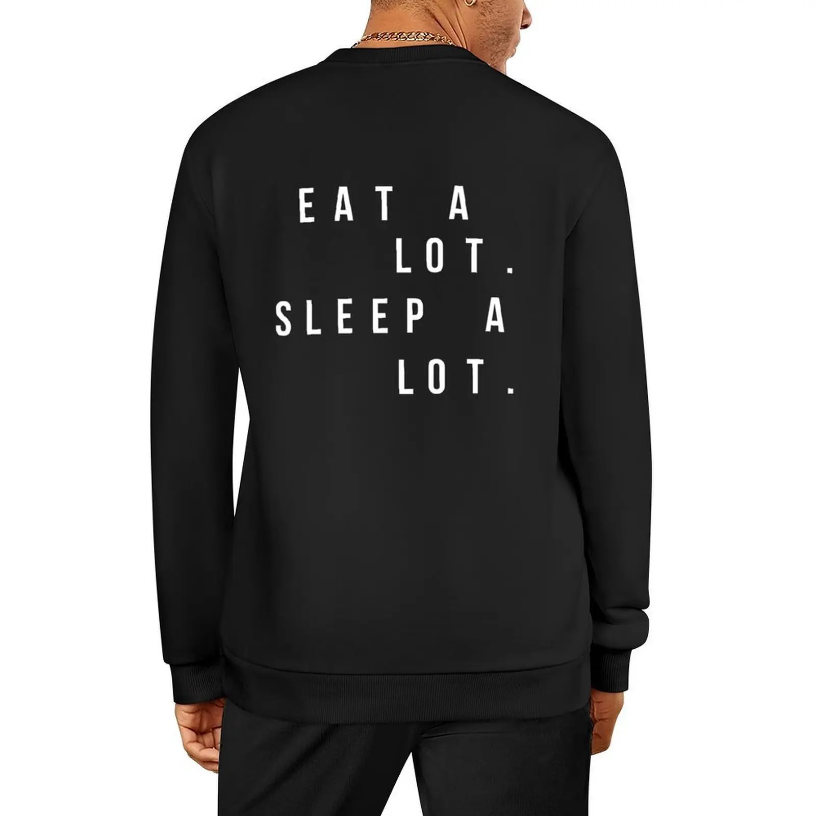

Eat A Lot. Sleep A Lot. Pullover autumn jacket men korean style clothes men clothes men clothing sweatshirt