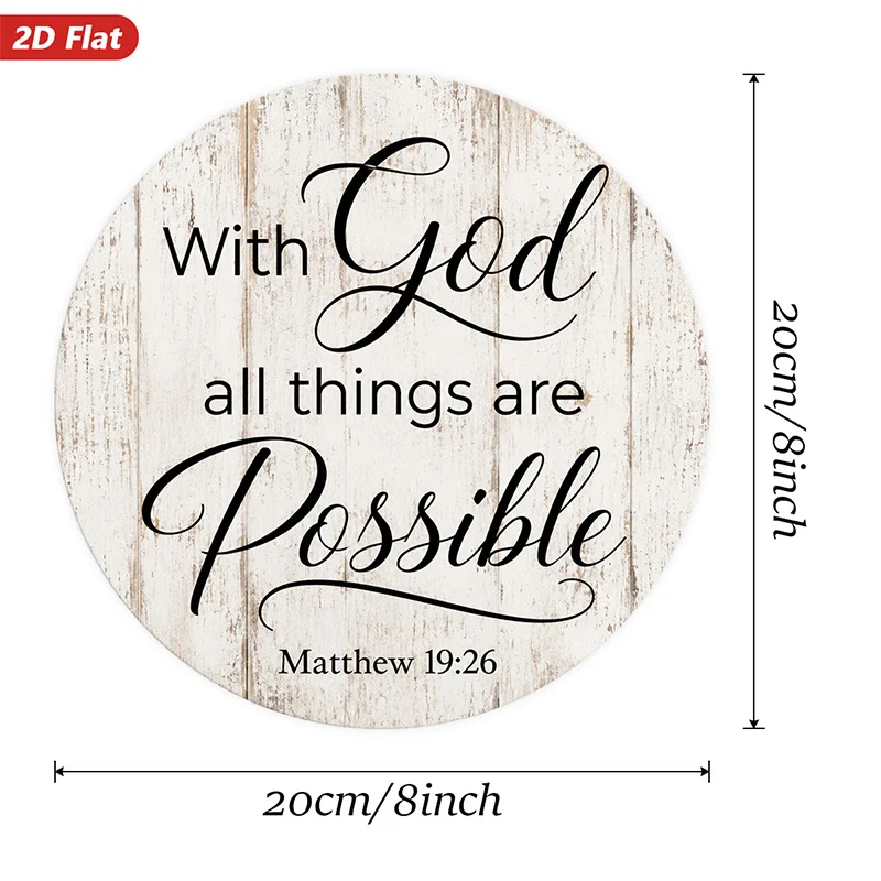 2D Flat, 1pc Faith And Possibility Round Metal Sign Wall Art, with God All Things Are Possible Quote, Matthew 19:26 Scripture,