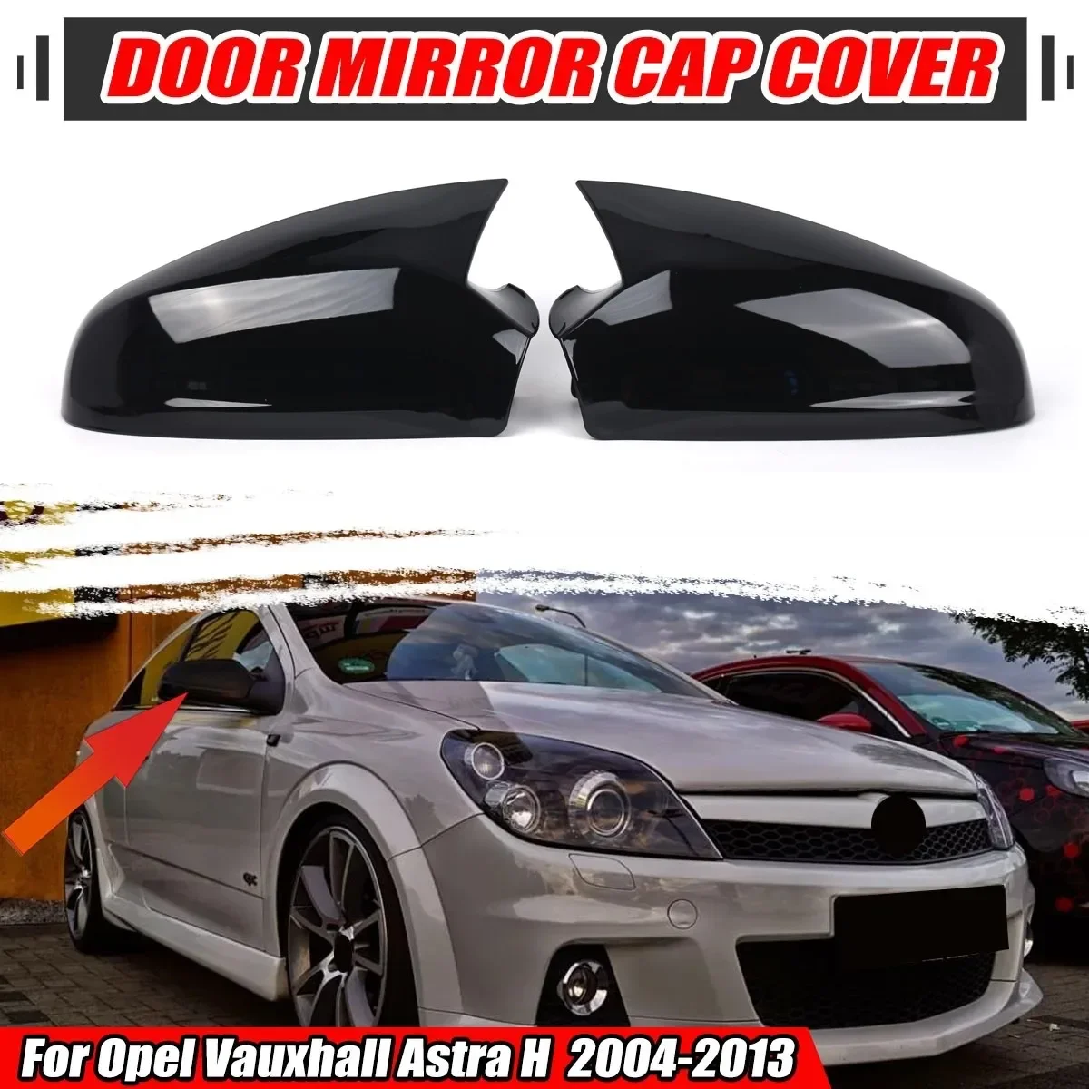

Pair Side Mirror Cover For Vauxhall Opel Astra H MK5 Door 2004 2005 2006 2007 2008 2009 Glossy Black Rearview Mirror Cover Caps