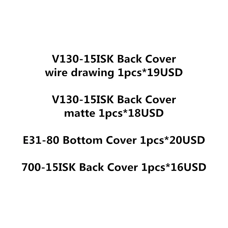 

New Laptop For V130-15ISK Back Cover wire drawing and matte /E31-80 Bottom Cover/700-15ISK Back Cover 1 pcs per model