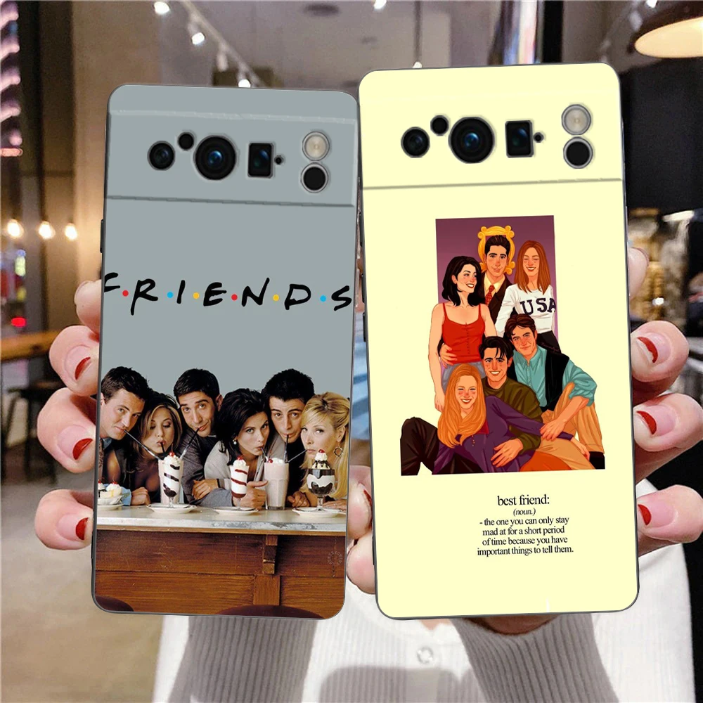 Friends TV Phone Case Cover for Google Pixel 8 7 6 7A 6A Pro 5G Shockproof Silicone Soft 9 Pro XL 8 Pro 5G Shell Coque Capas Bag