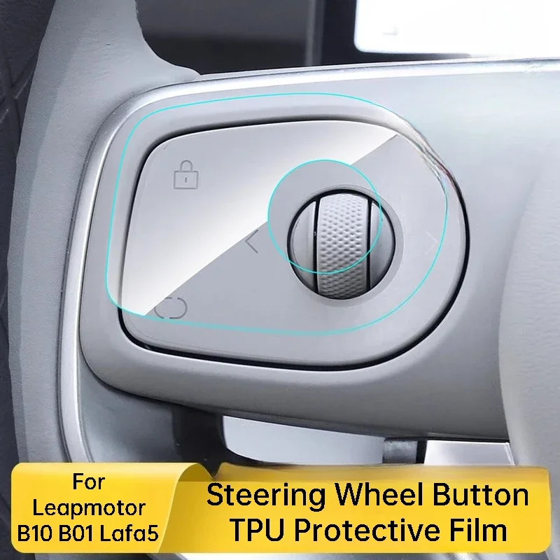 For Leapmotor B10 B01 Lafa5 Car Steering Wheel Button TPU Protective Film Transparent Sticker Modification Accessories