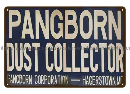 

Pangborn Dust Collector metal tin sign retro s nostalgic reproductions