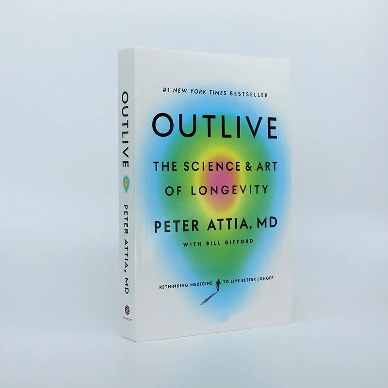 OutliveThe Science Art of Longevity 1 New York Times الأكثر مبيعًا بواسطة Peter Attia MD مع Bill Gifford Lifelong Health & Wellness