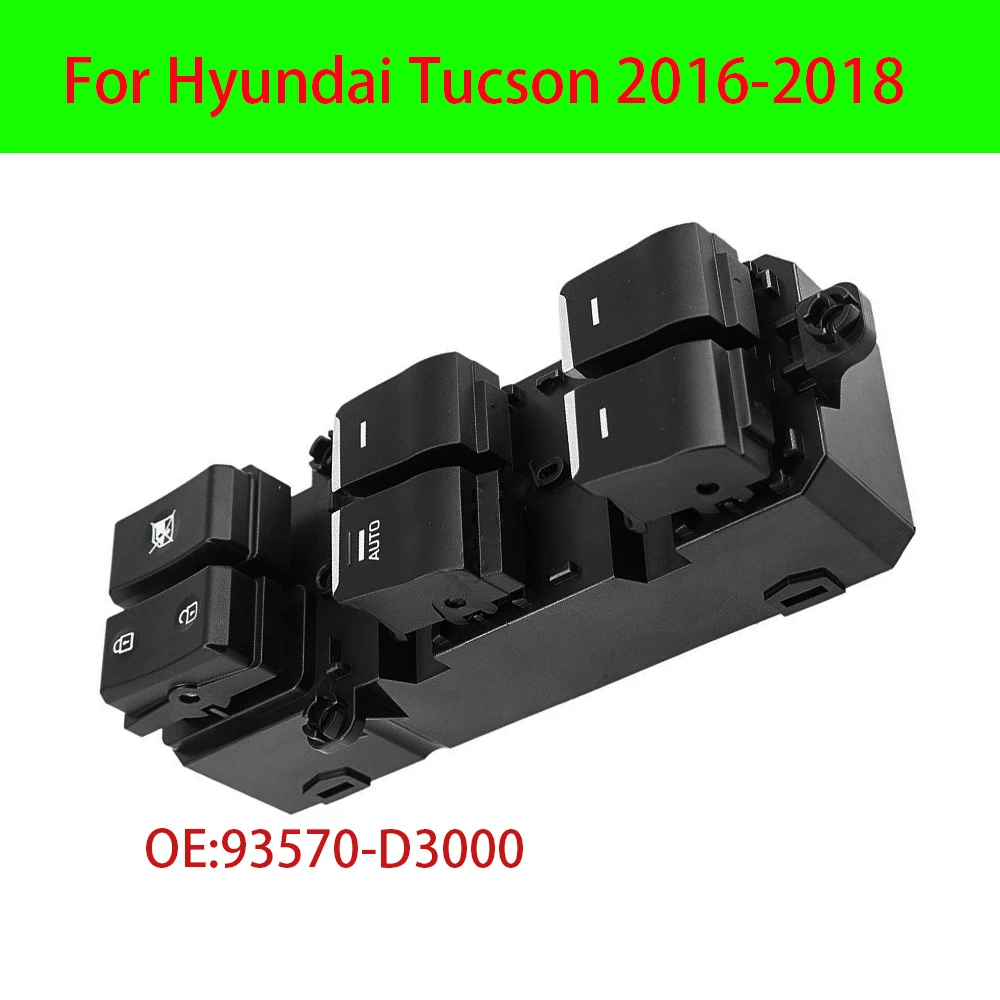 Master Power Window Switch 93571-D3000 93570-D3000 93571-D3040 Front Left Driver Side For Hyundai Tucson 2016 2017 2018