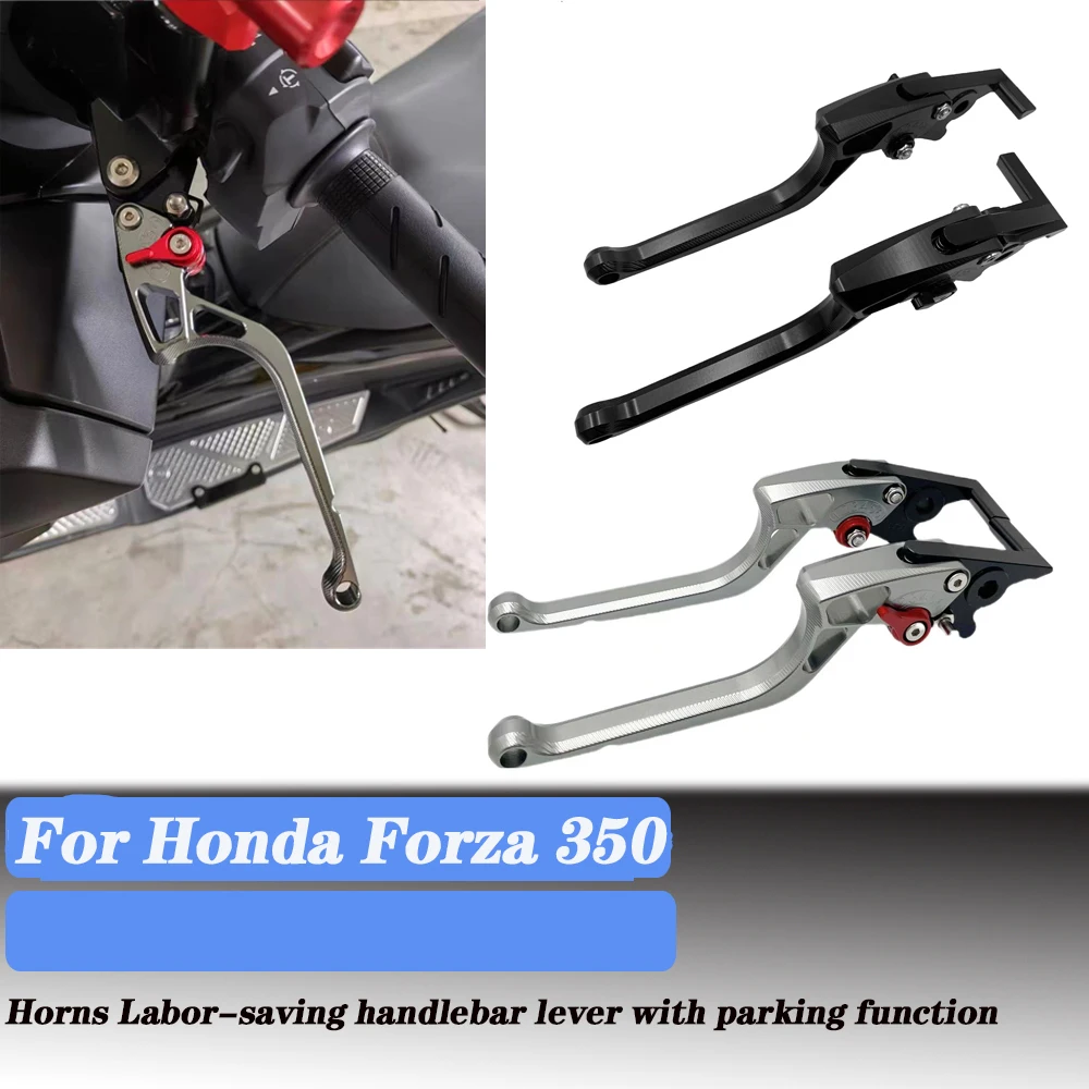 

Suitable for Honda Forza 350 modified brake levers with parking function on the left and right sides