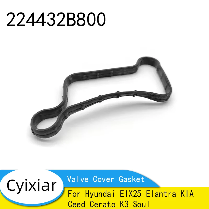 

New 224432B800 Rocker Cover Gasket 22443-2B800 Valve Cover Gasket For Hyundai EIX25 Elantra KIA Ceed Cerato K3 Soul
