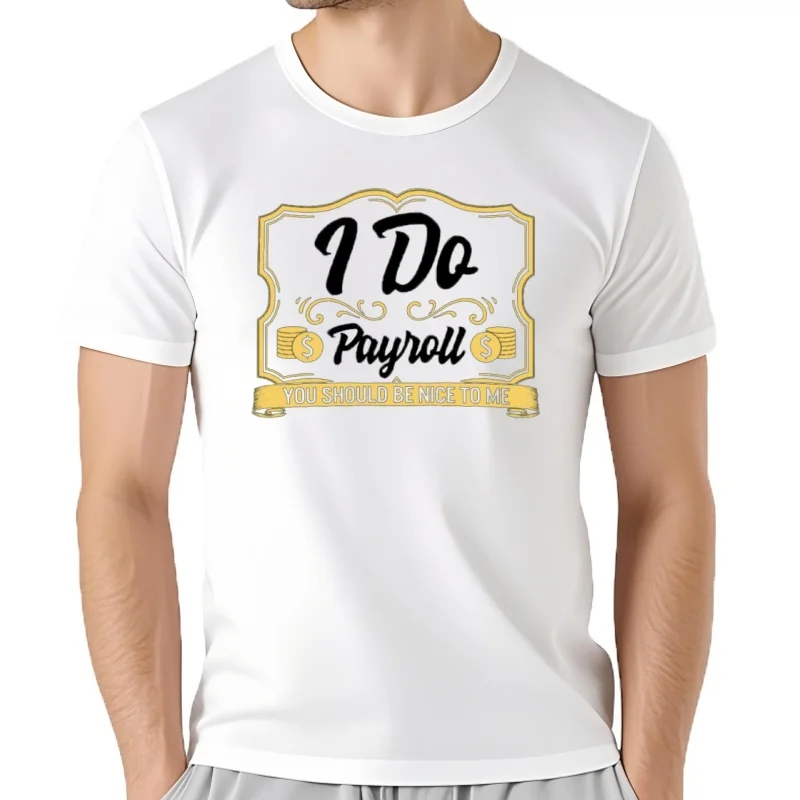 Camiseta "Fago la Semana de pagar", ¿Deuld Be Nice To Me", los profesionales de la lista de pagos de EE. UU.