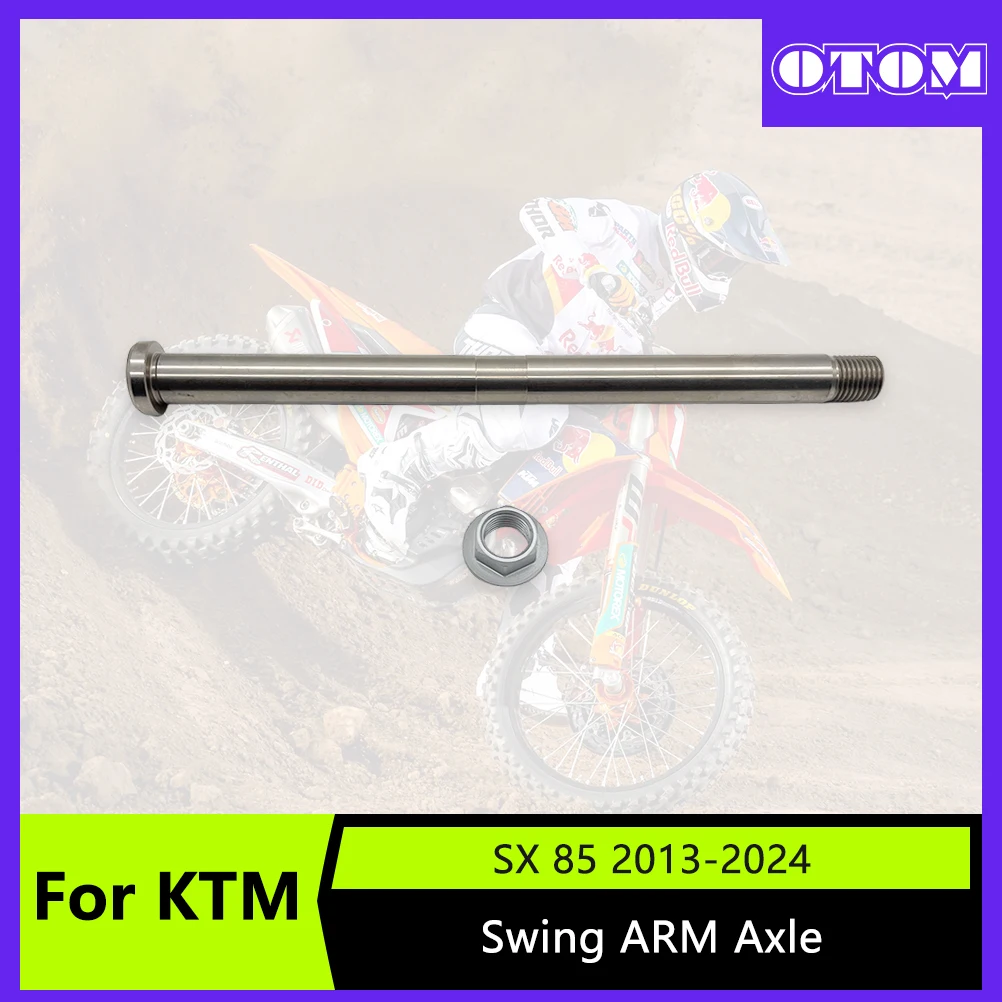 OTOM 2024 Motocross Swing ARM Axle with Nut For KTM SX85 SXS 85 HUSQVARNA TC85 GASGAS MC85 Motorcycle Swingarm Spindle