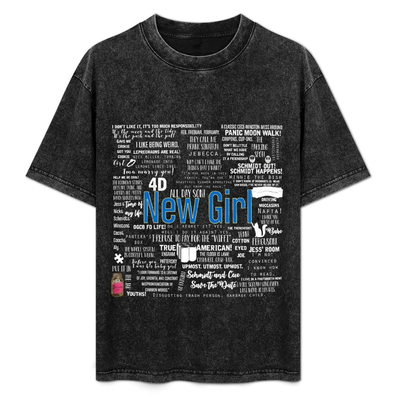 New Girl Memorable Quotes White Font T-Shirt oversized customs mens graphic t-shirts pack