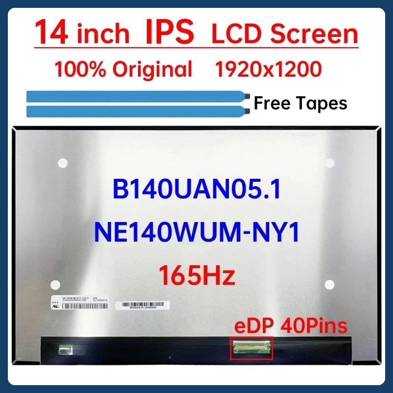 

14 Inch 165Hz Laptop LCD Screen NE140WUM NY1 NE140WUM-NY1 B140UAN05.1 Display Matrix Panel Replacement 1920x1200 eDP 40 Pins