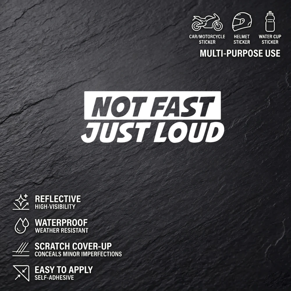 'NOT FAST JUST LOUD'S Stickers, Creative & Funny, High Quality Sticker for Cars Trucks Motorcycles & Laptops!