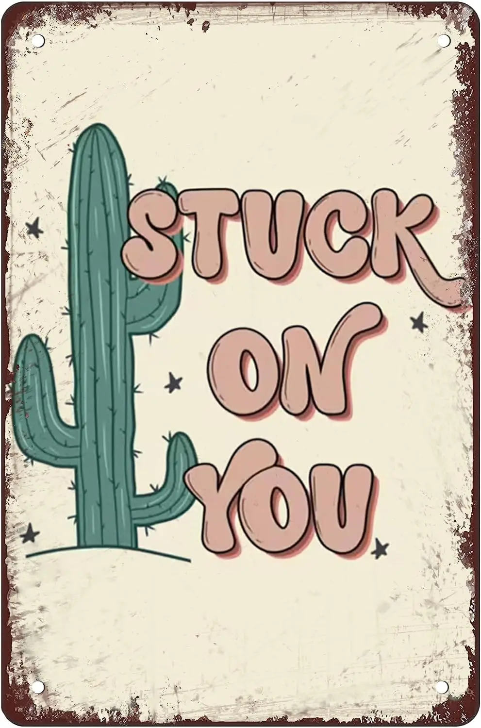 Stuck On You Cactus Metal Tin Sign Vintage Home Decor Art Succulent Print Wall Novelty Retro Plate For Pub Bar Gift Women Men  P