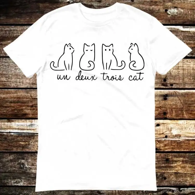 Un Deux Trois Cat Lovers Dad Mom Cute T Shirt Meme Gift Funny Vintage Style Aesthetic Gamer Cult Movie Music 6011