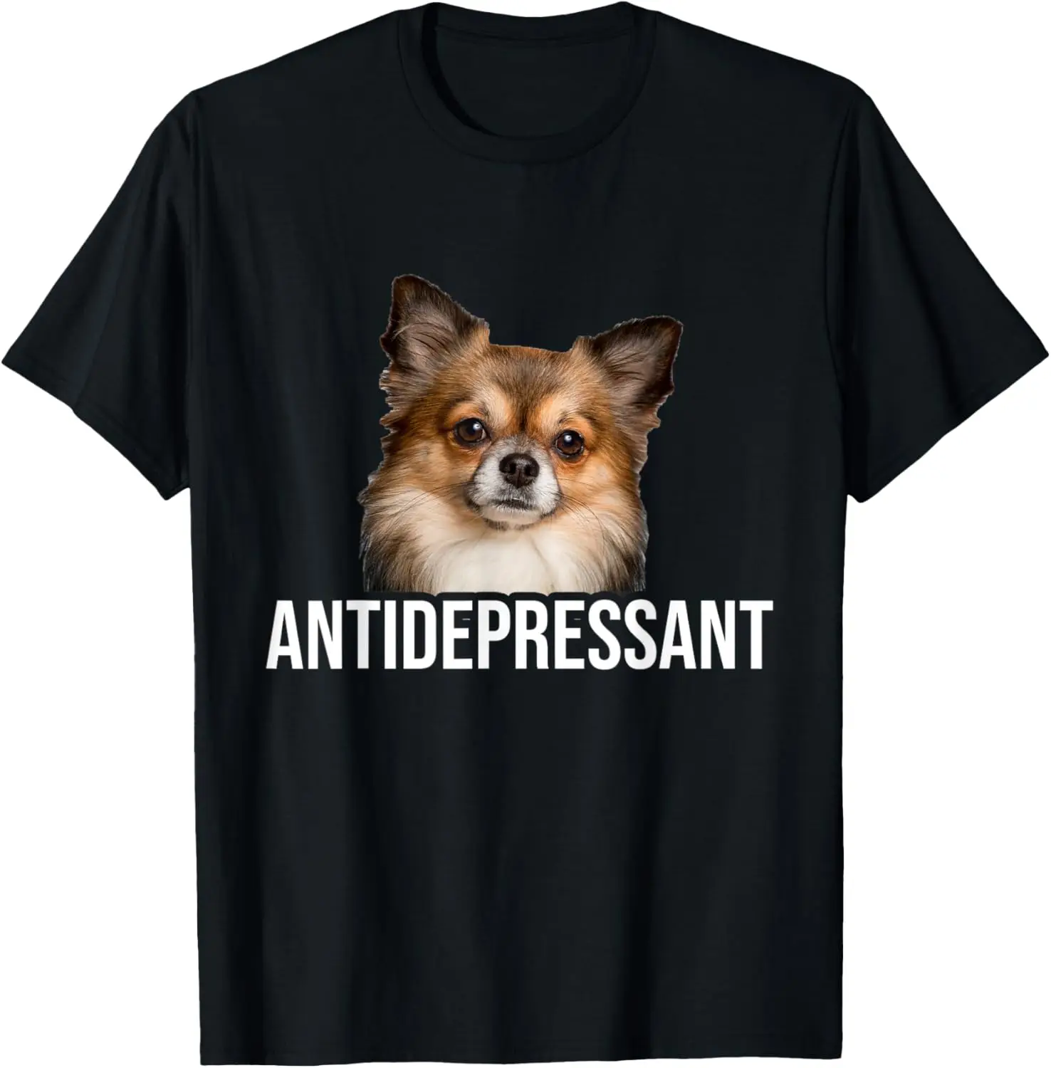 Cute Chihuahua Dog Antidepressant Funny Dog Dad Mom Gift T-Shirt