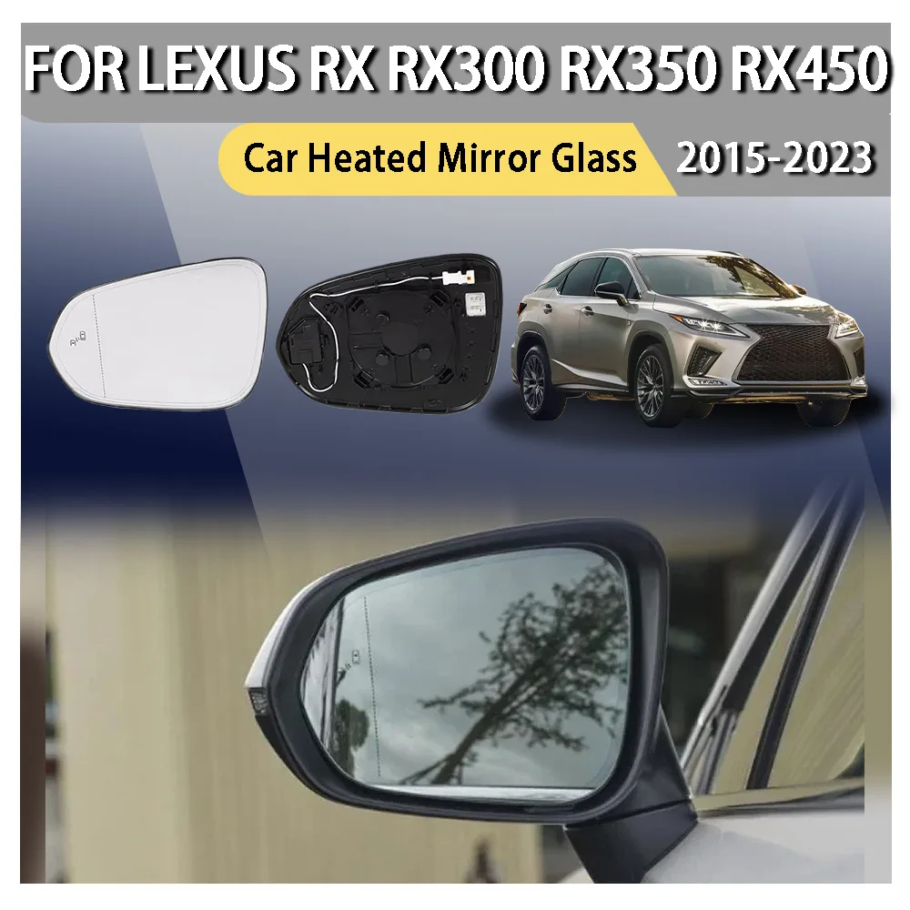 Car Heated Mirror Glass For Lexus RX RX300 RX350 RX450 2015-2023 Rearview Mirror Lenses Exterior Side Reflective Glass Lens