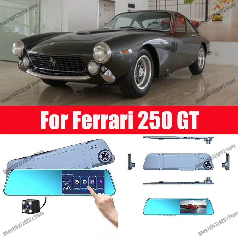 

For Ferrari 250 GT Camera Car Touch Screen Video Recorder Rearview mirror Dash Cam Front and Rear Camera Mirror DVR