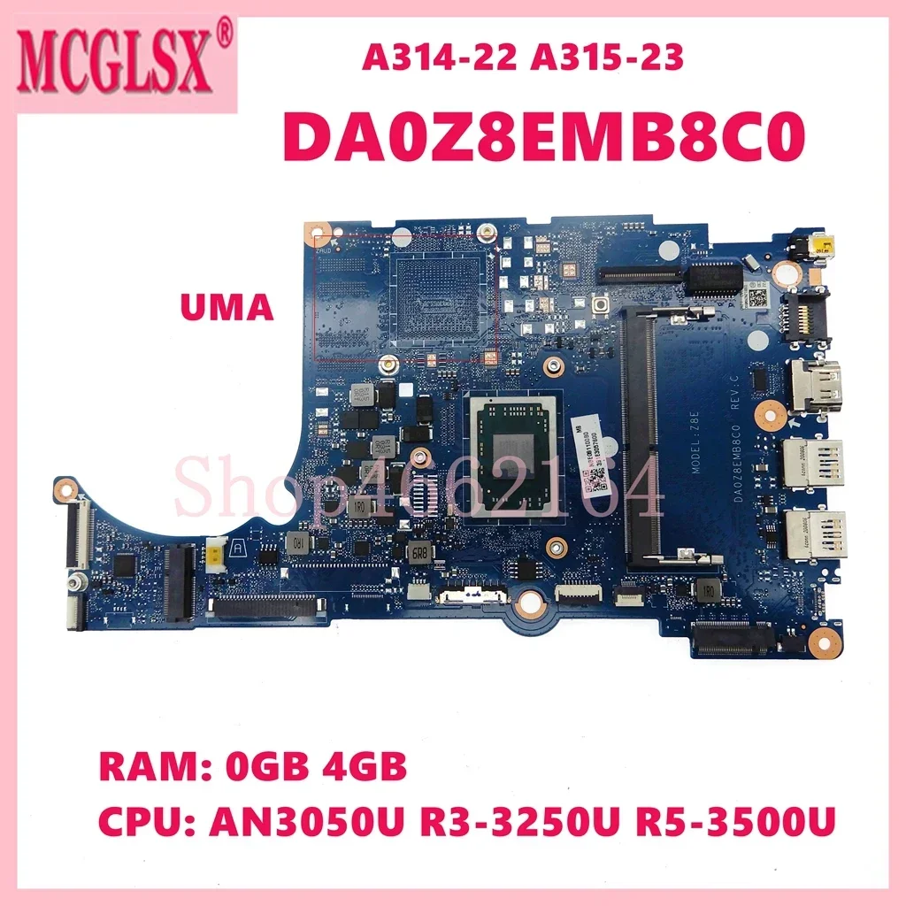 DA0Z8EMB8C0 W/A3020E AN3050U R3-3250U R5-3500U CPU 0GB/4GB-RAM UMA Mainboard For ACER Aspire A314-22 A315-23 Laptop Motherboard