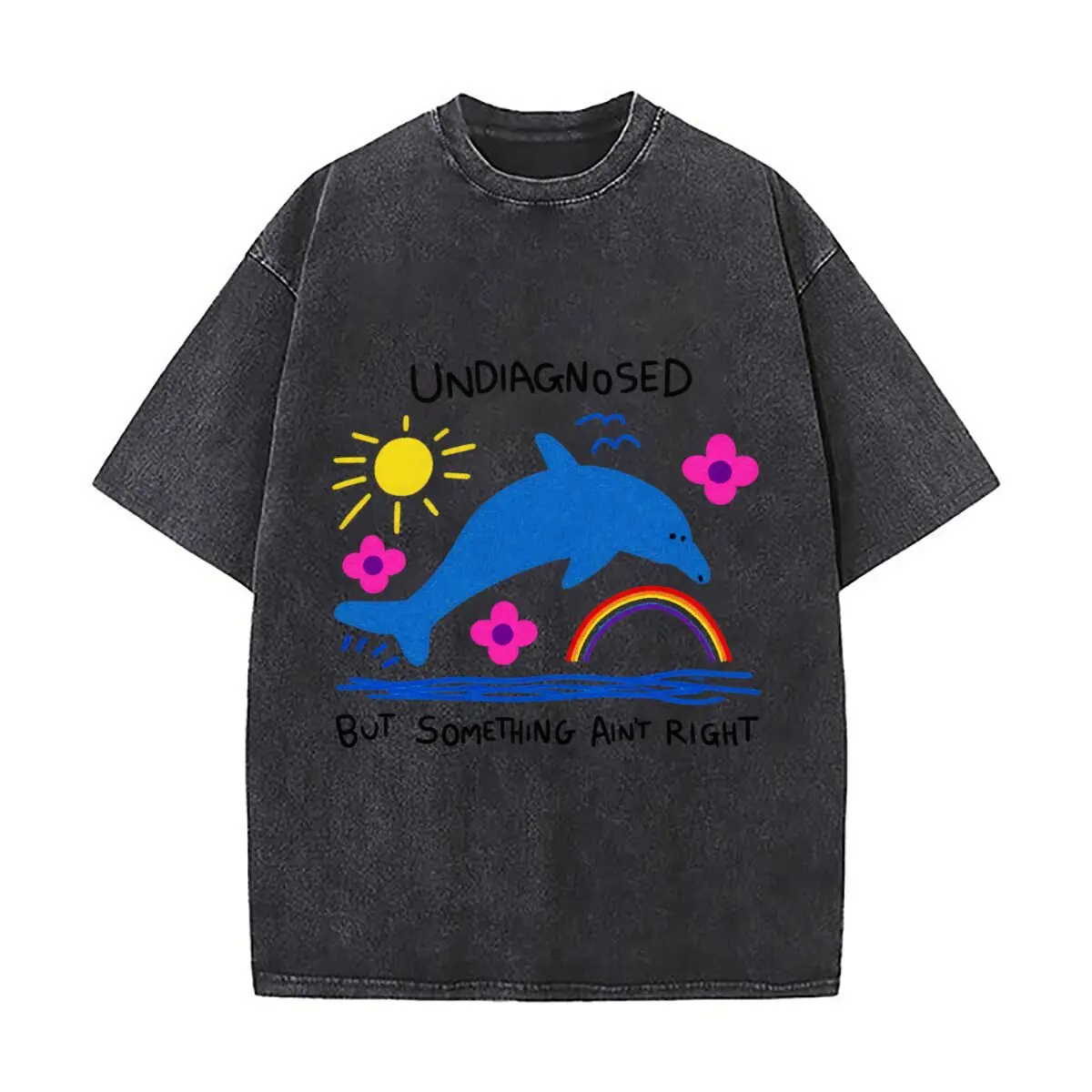 Undiagnosed But Something Aint Right Dolphin Rainbow Washed Vintage Short Sleeve Loose Streetwear Tee